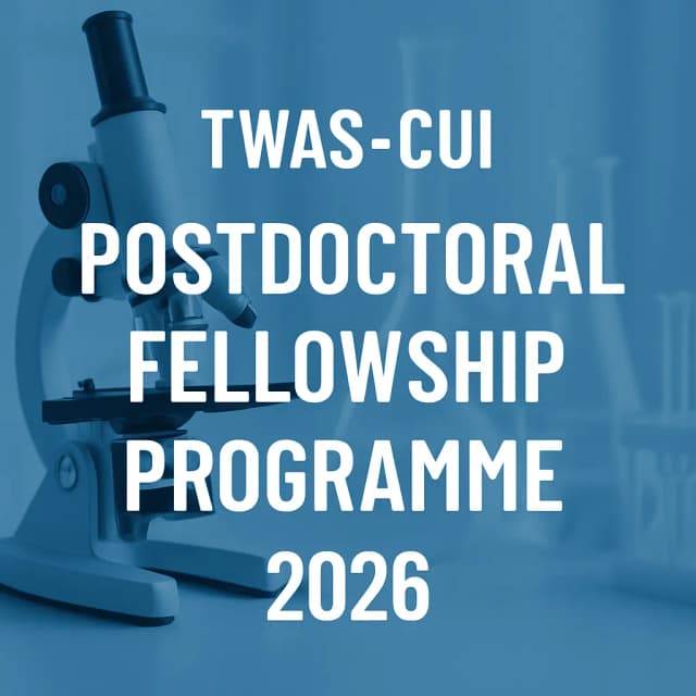 TWAS-CUI Postdoctoral Fellowship Programme 2026
