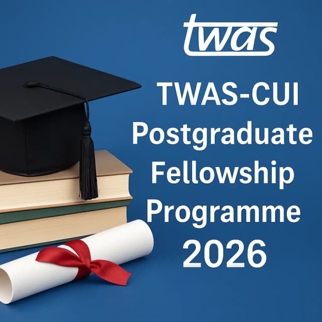 TWAS-CUI Postgraduate Fellowship Programme 2026