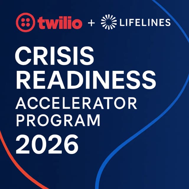 Twilio + Lifelines Crisis Readiness Accelerator Program 2026