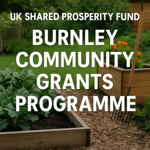 UK Shared Prosperity Fund: Burnley Community Grants Programme