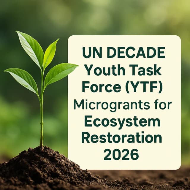 UN DECADE Youth Task Force (YTF) Microgrants for Ecosystem Restoration 2026