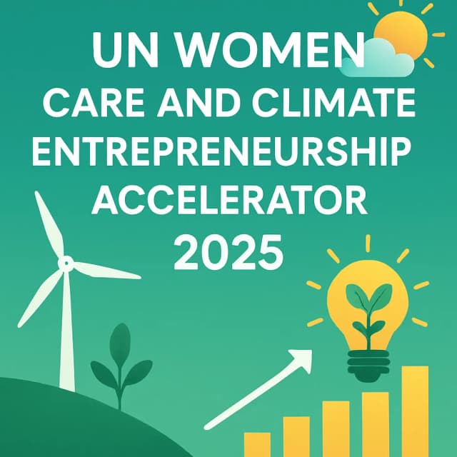 UN Women Care and Climate Entrepreneurship Accelerator 2025