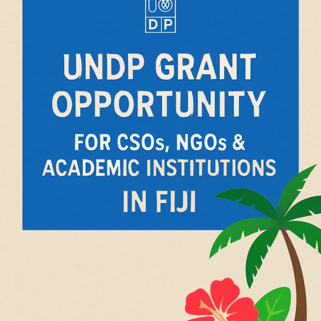 UNDP Grant Opportunity for CSOs, NGOs & Academic Institutions in Fiji