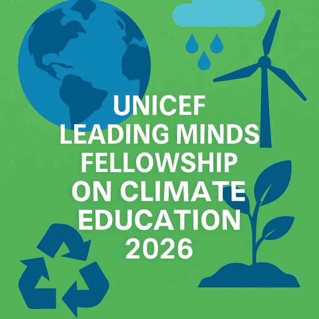 UNICEF Leading Minds Fellowship on Climate Education 2026