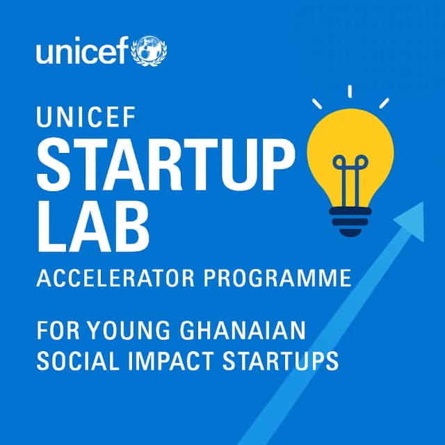 UNICEF StartUp Lab Accelerator Programme for Young Ghanaian Social Impact Startups