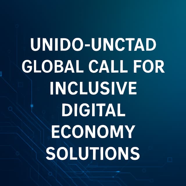 UNIDO-UNCTAD Global Call for Inclusive Digital Economy Solutions