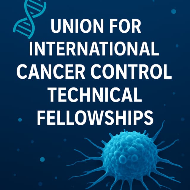 Union for International Cancer Control Technical Fellowships