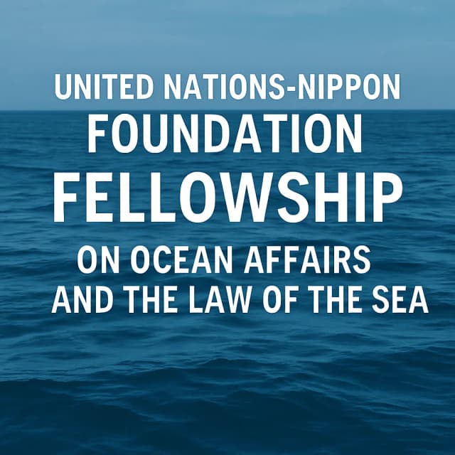 United Nations-Nippon Foundation Fellowship on Ocean Affairs and the Law of the Sea