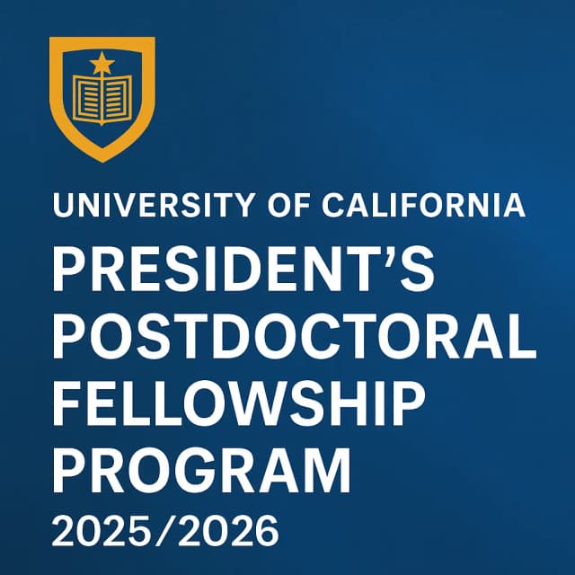 University of California President's Postdoctoral Fellowship Program 2025/2026