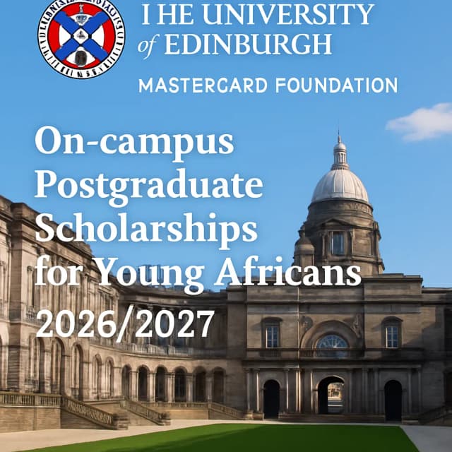 University of Edinburgh Mastercard Foundation On-campus Postgraduate Scholarships for Young Africans 2026/2027