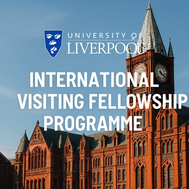 University of Liverpool International Visiting Fellowship Programme