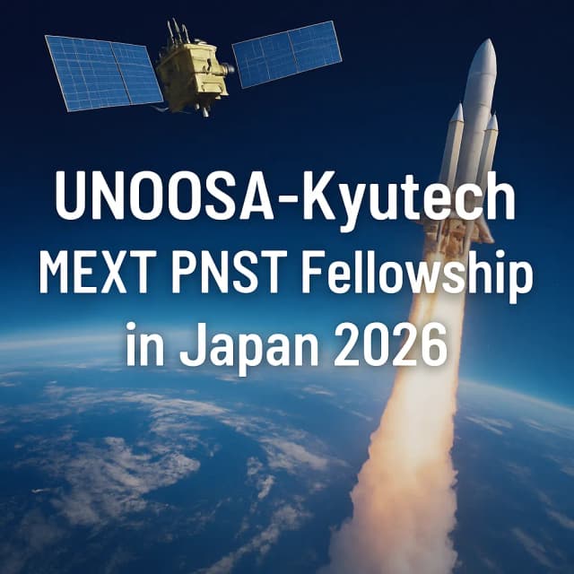 UNOOSA-Kyutech MEXT PNST Fellowship in Japan 2026