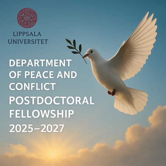 Uppsala University Department of Peace and Conflict Postdoctoral Fellowship 2025–2027