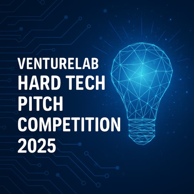 VentureLab Hard Tech Pitch Competition 2025