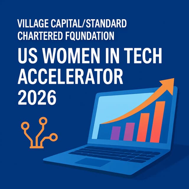 Village Capital/Standard Chartered Foundation US Women in Tech Accelerator 2026