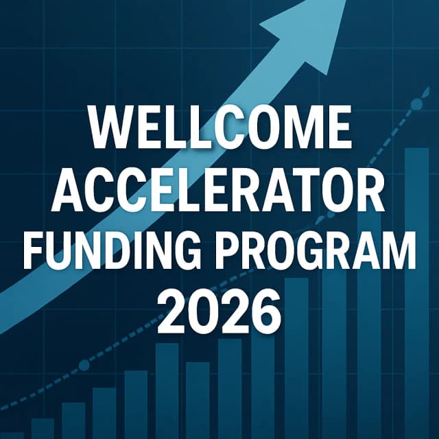 Wellcome Accelerator Funding Program 2026