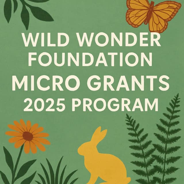 Wild Wonder Foundation Micro Grants 2025 Program