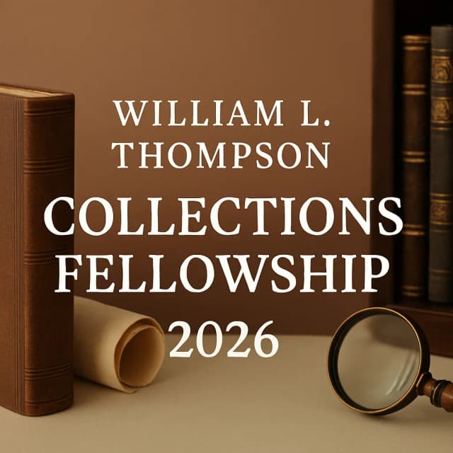 William L. Thompson Collections Fellowship 2026