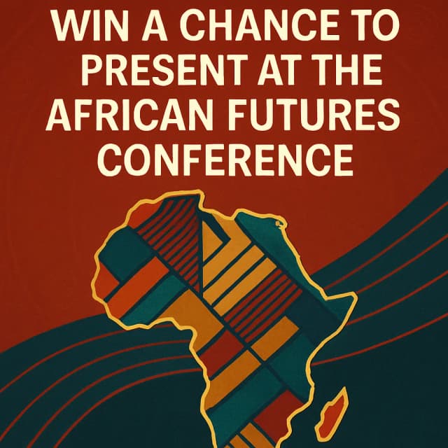 Win a Chance to Present at the African Futures Conference