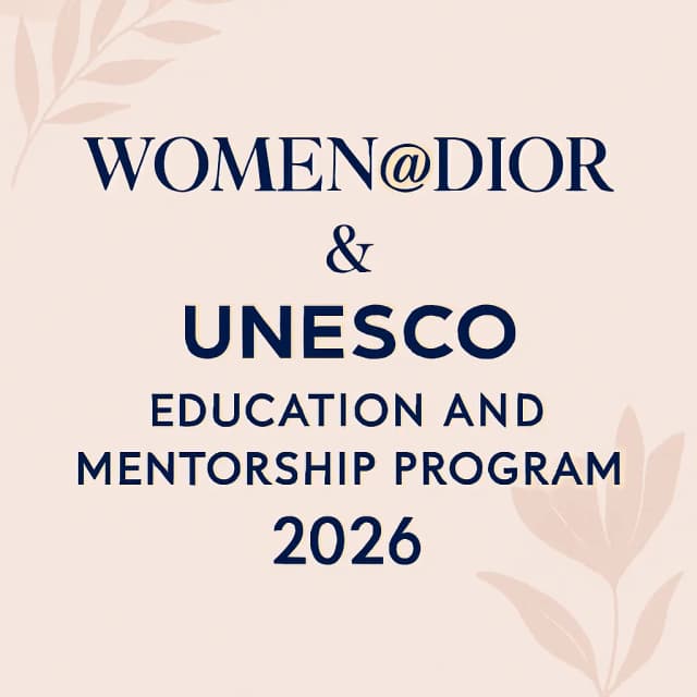 Women@Dior & UNESCO Education and Mentorship Program 2026