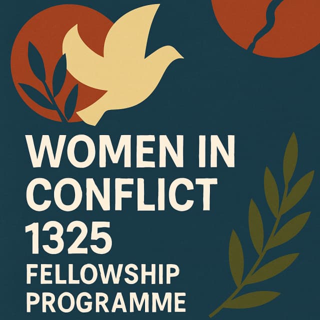 Women in Conflict 1325 Fellowship Programme