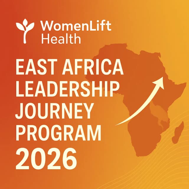 WomenLift Health East Africa Leadership Journey Program 2026