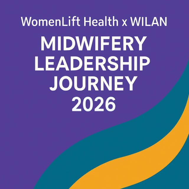 WomenLift Health x WILAN Midwifery Leadership Journey 2026