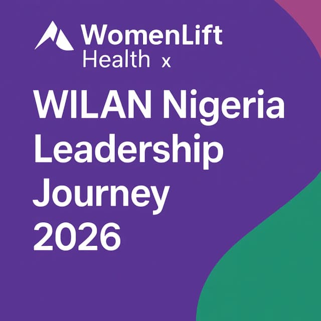 WomenLift Health x WILAN Nigeria Leadership Journey 2026